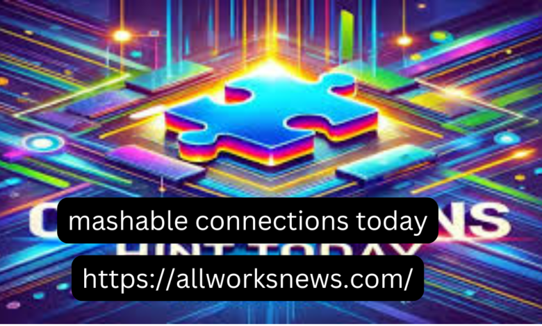 mashable connections today